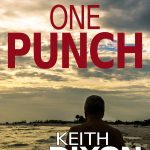 Jane Davis interviews Keith Dixon about his latest release, One Punch